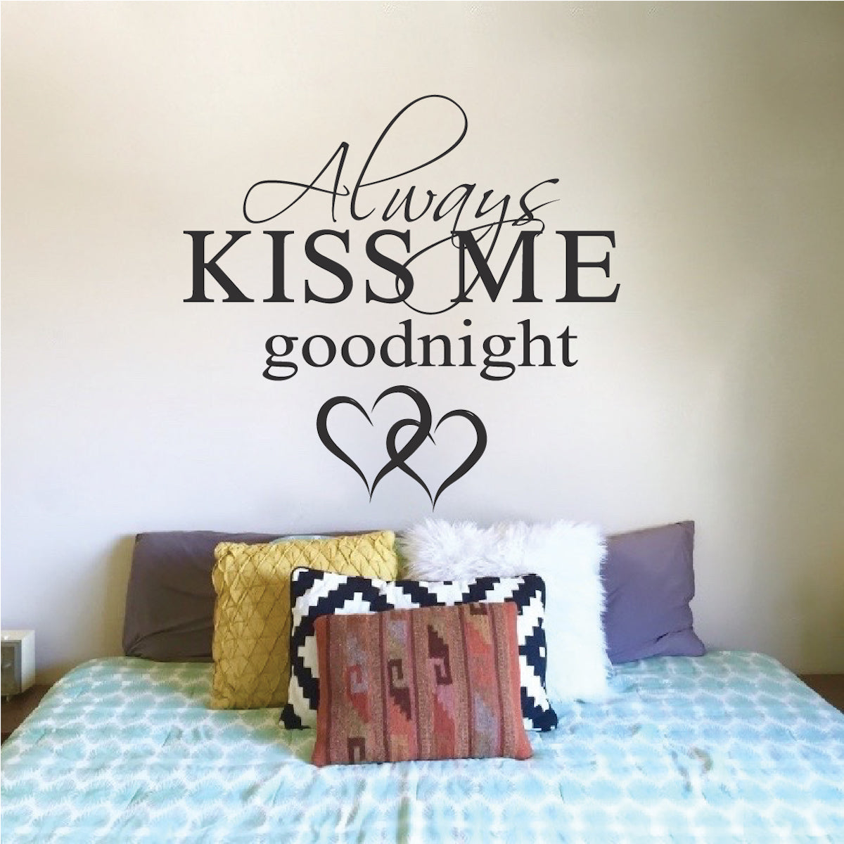 Always Kiss Me Goodnight Wall Decal Quote