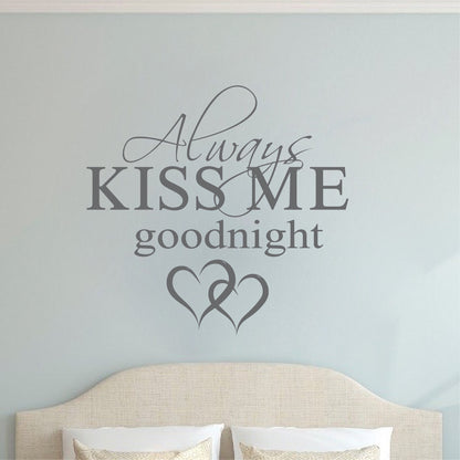 Always Kiss Me Goodnight Wall Decal Quote