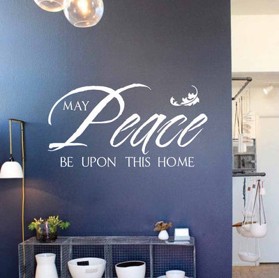 May Peace Be Upon This House Wall Quote