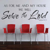 As For Me And My House We Will Serve The Lord Wall Decal