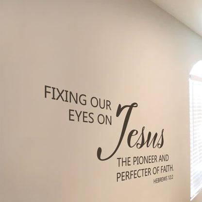 The Perfecter Of Our Faith Wall Decal - Hebrews 12:2