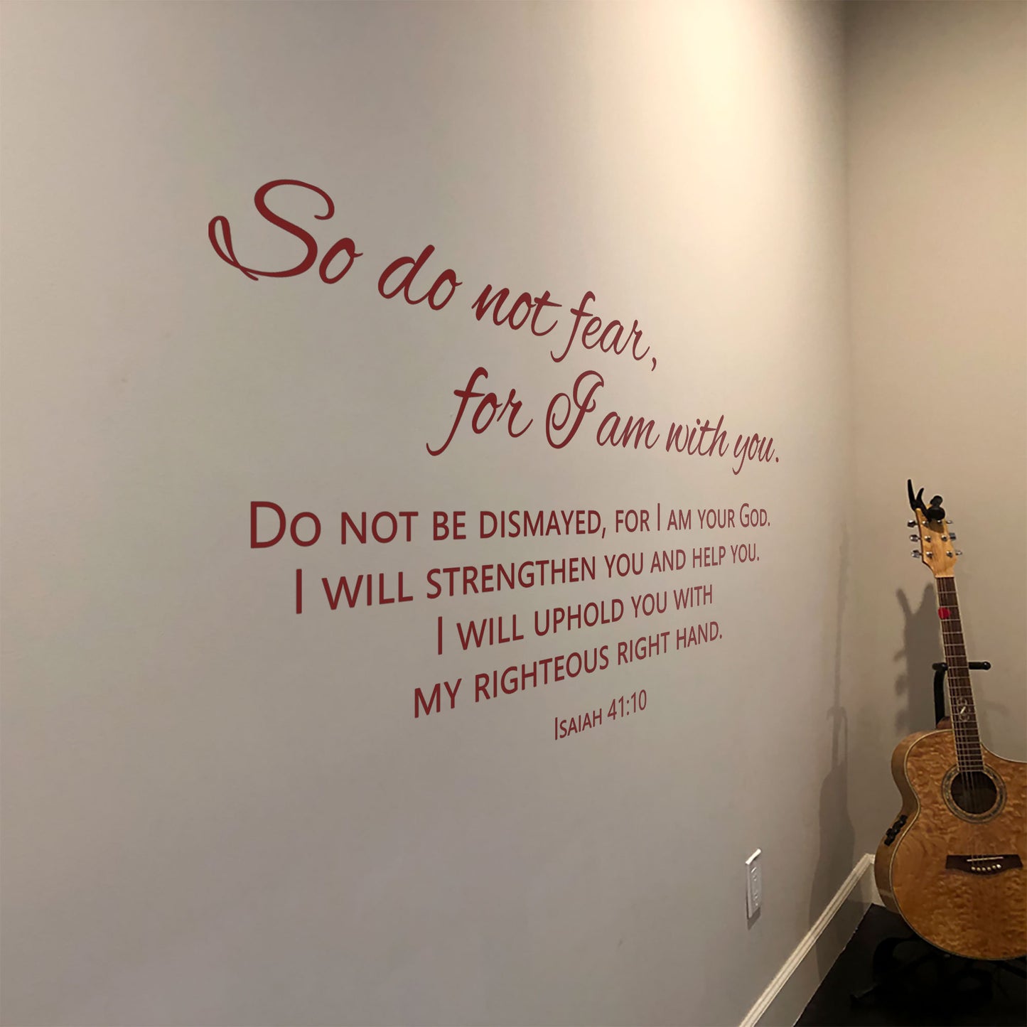 So Do Not Fear For I Am With You Wall Decal - Isaiah 41:10