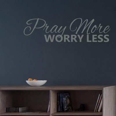 Pray More Worry Less Wall Decal