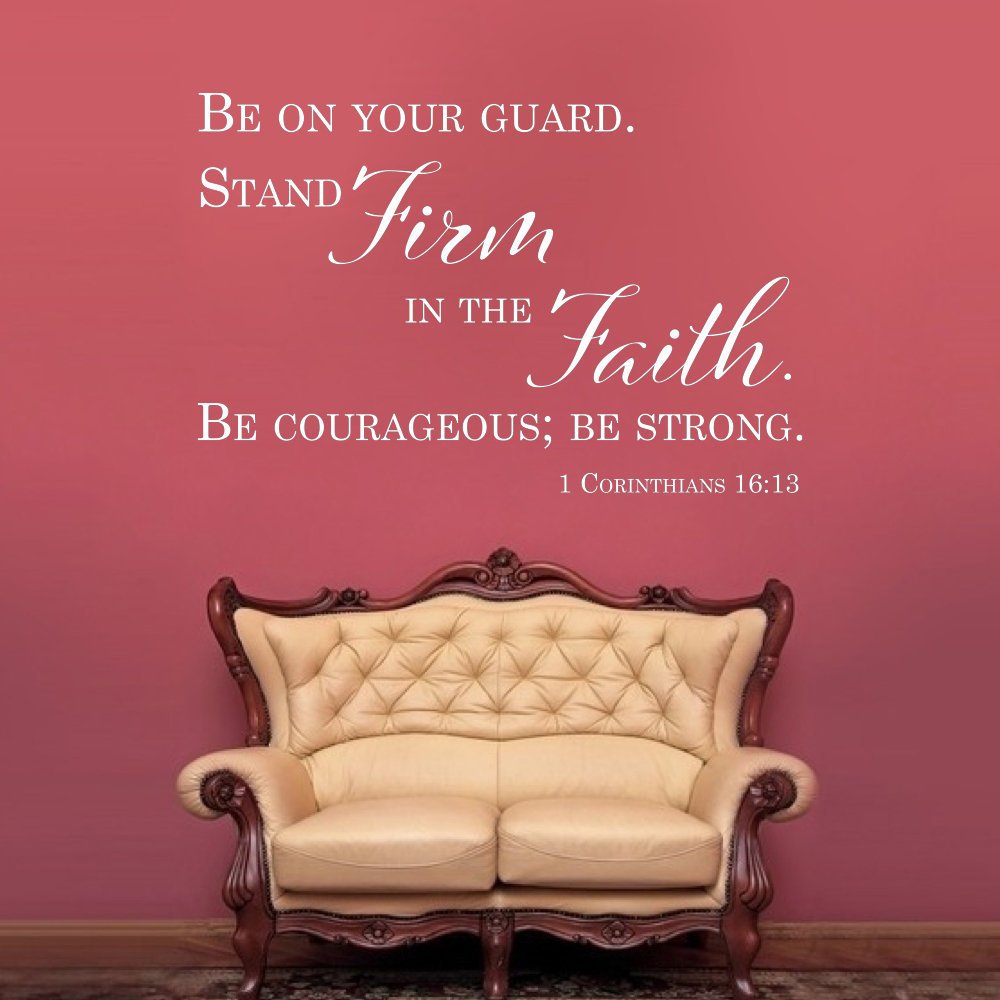 Stand Firm In Faith Wall Decal - 1 Cor 16:13