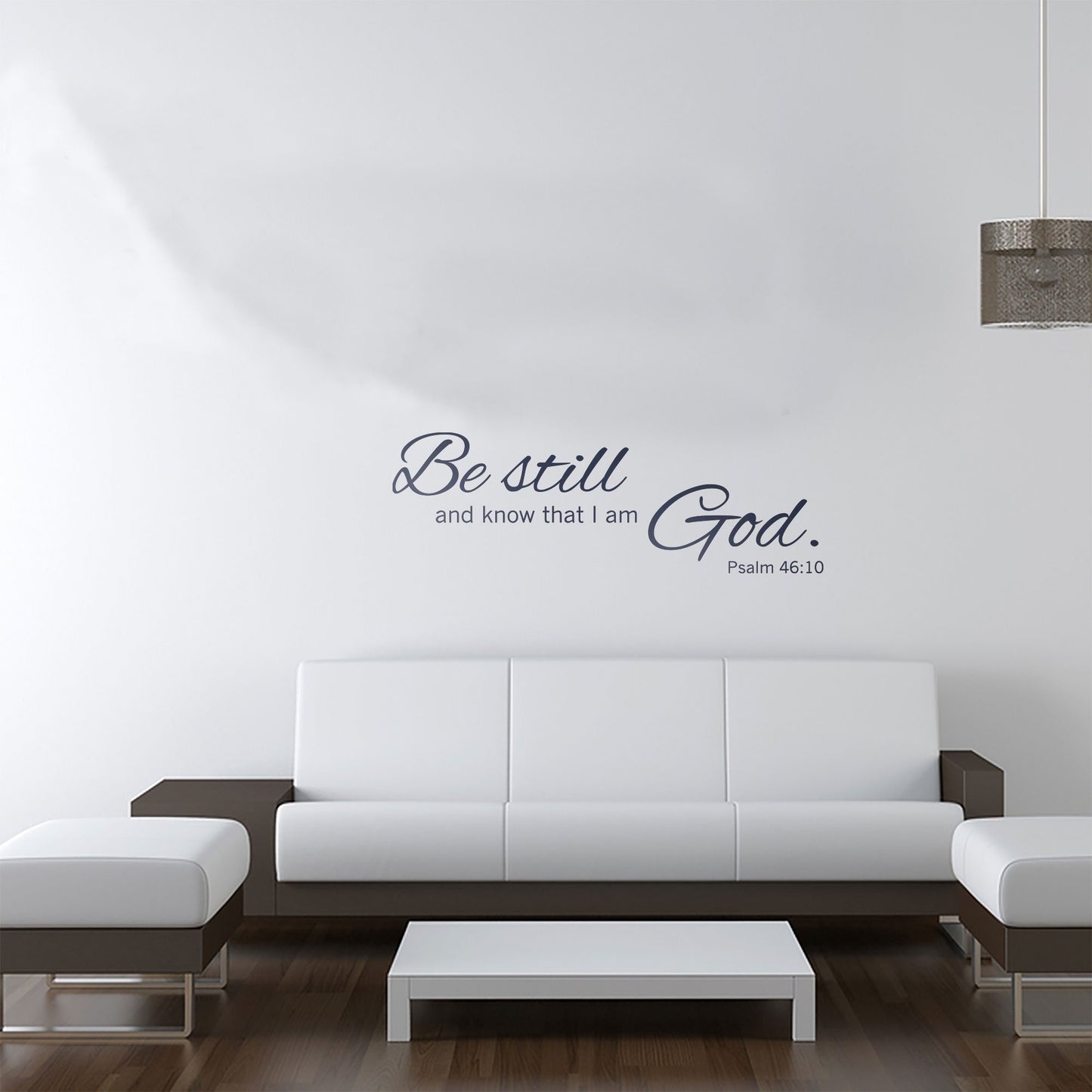 Be Still And Know That I Am God Wall Decal - Psalm 46:10