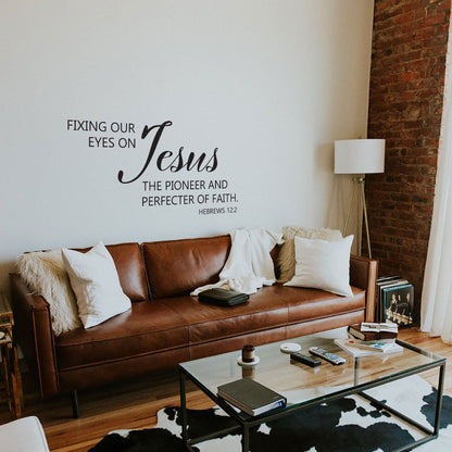 The Perfecter Of Our Faith Wall Decal - Hebrews 12:2