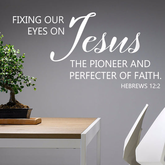 The Perfecter Of Our Faith Wall Decal - Hebrews 12:2