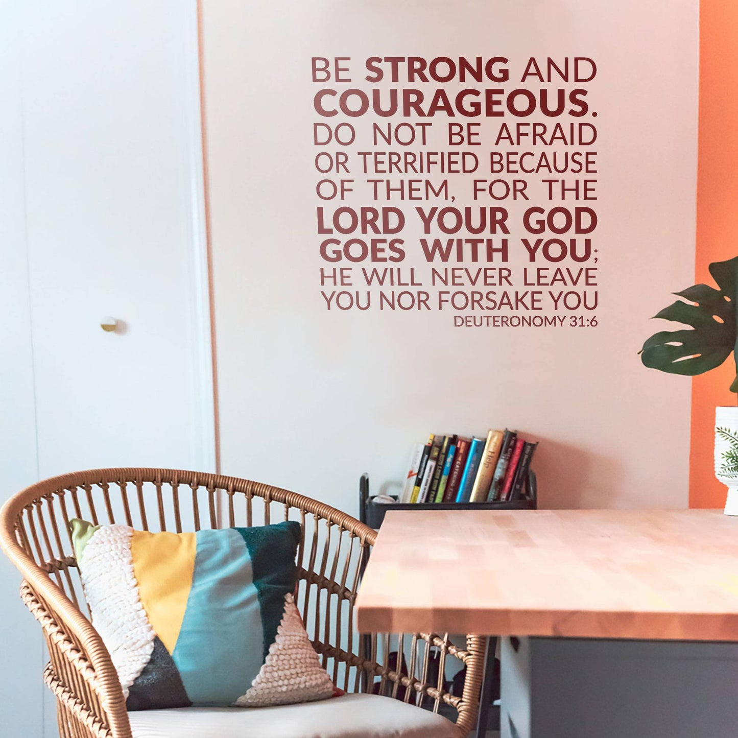 Be Strong And Courageous Wall Decal - Deuteronomy 31:6