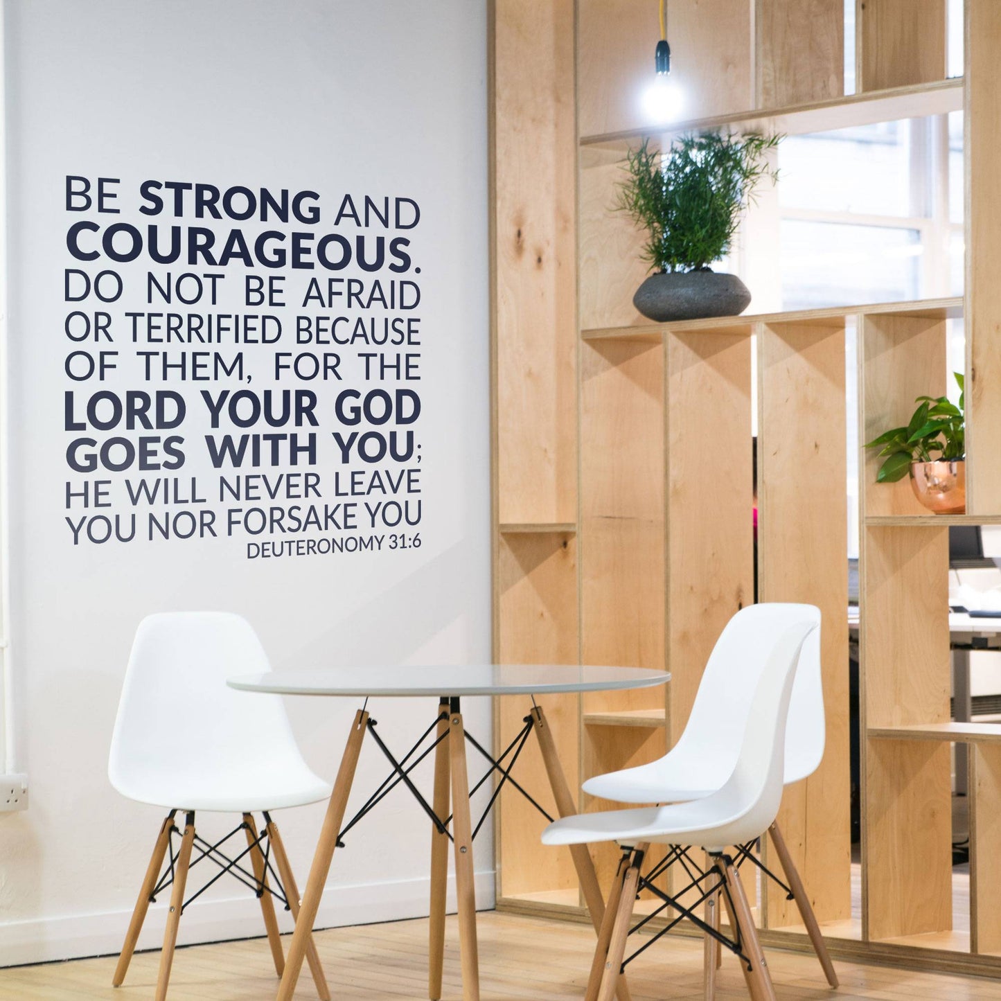 Be Strong And Courageous Wall Decal - Deuteronomy 31:6