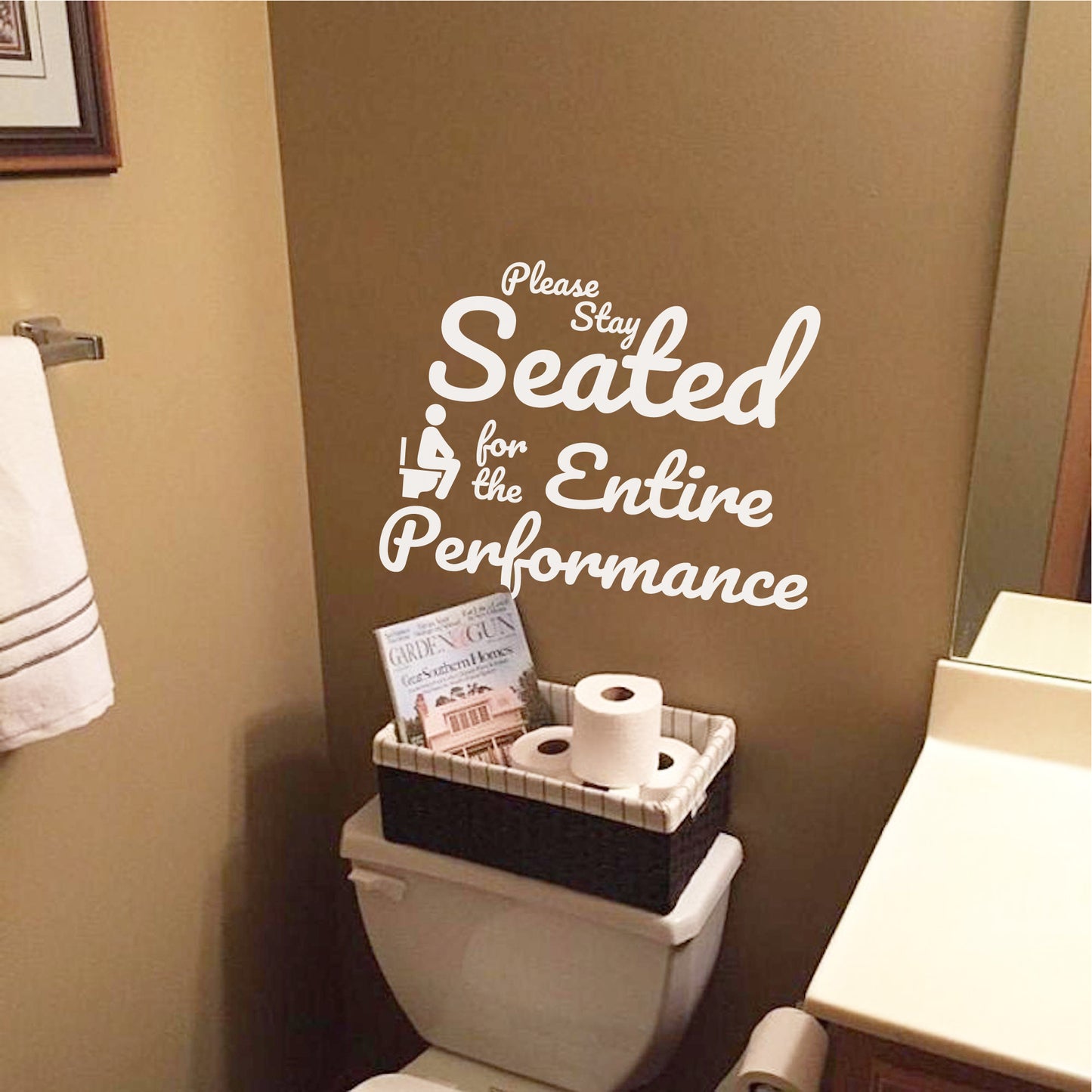 Please Stay Seated For The Entire Performance Funny Bathroom Decal