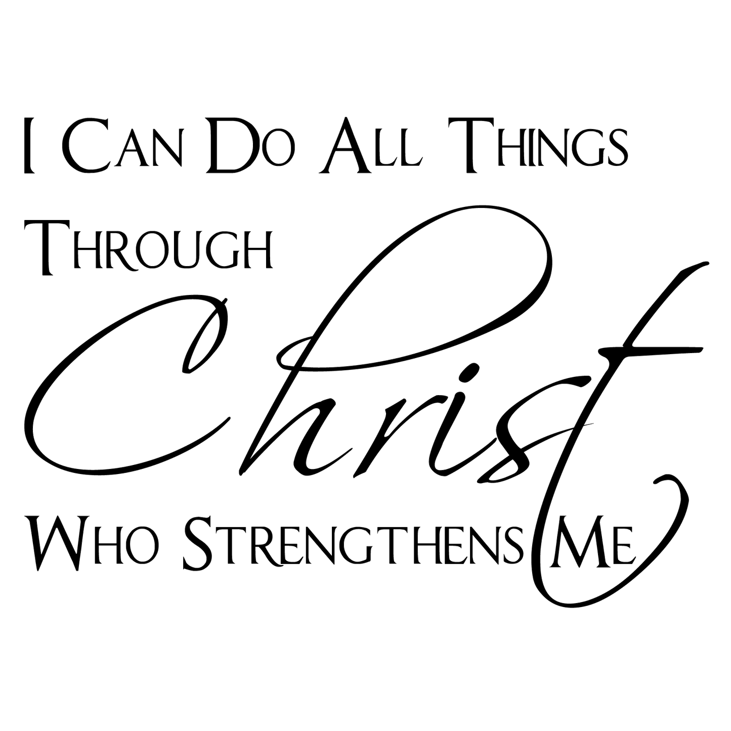 I Can Do All Things - Philippians 4:13