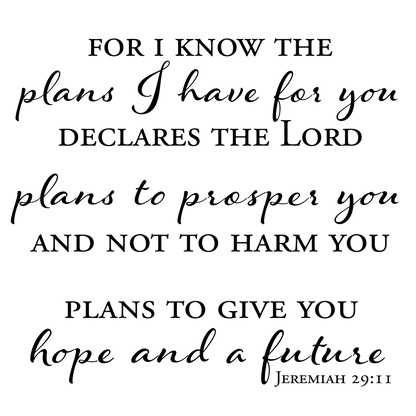 For I Know The Plans I Have For You Wall Decal - Jeremiah 29:11