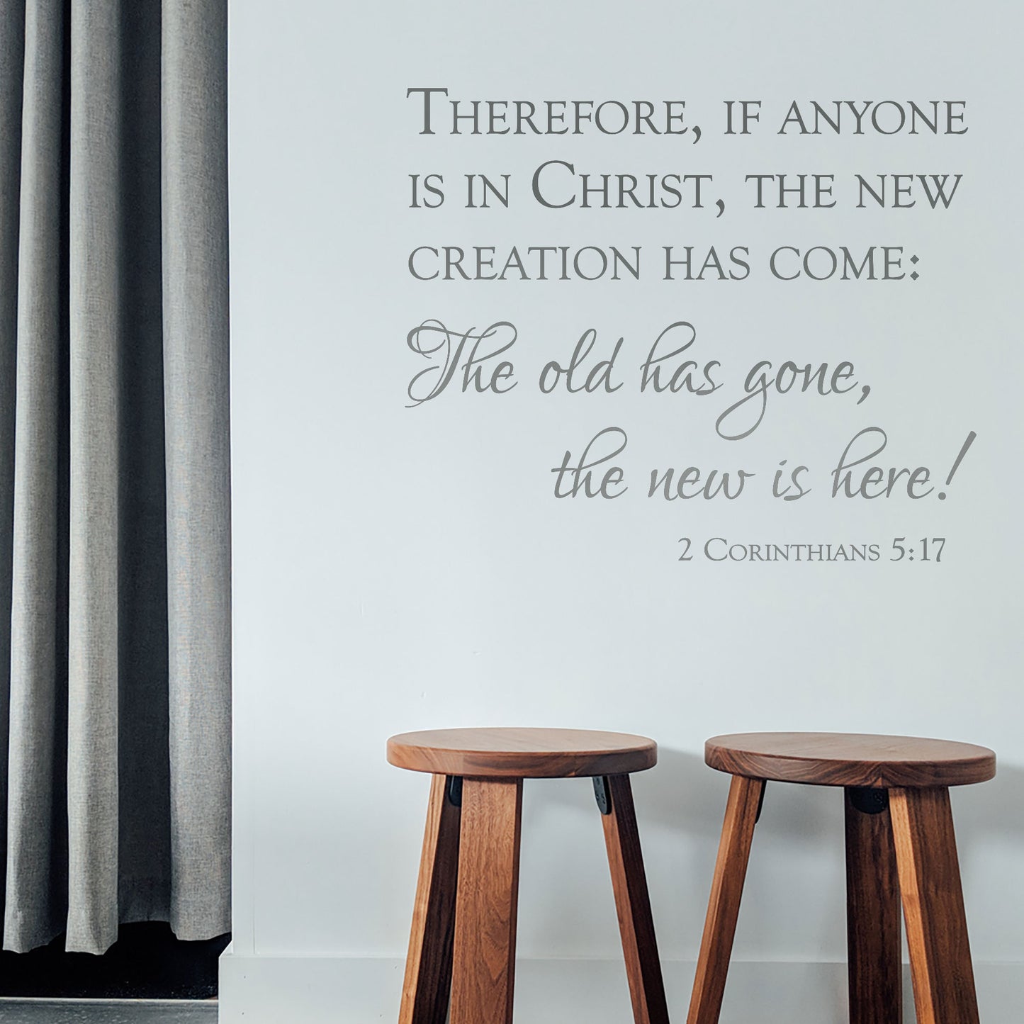 A New Creation Wall Decal - 2 Corinthians 5:17