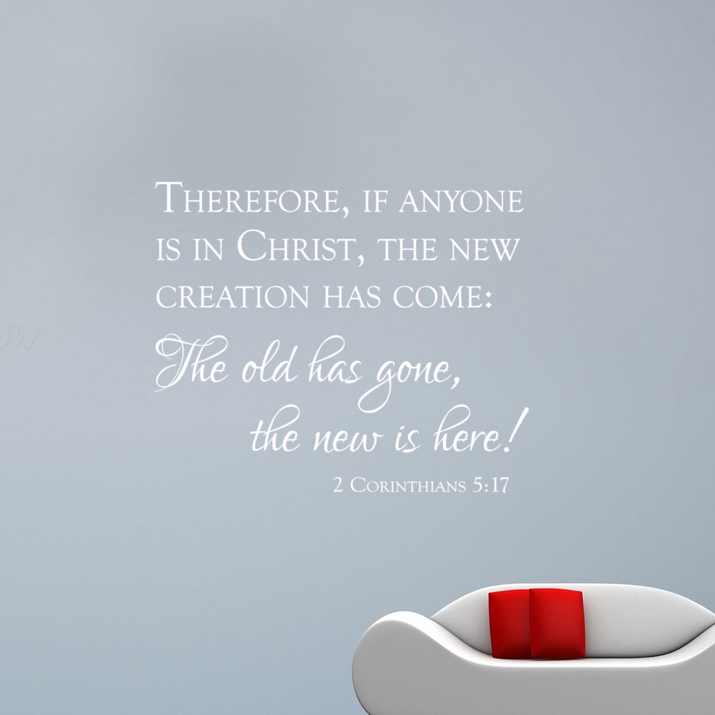 A New Creation Wall Decal - 2 Corinthians 5:17