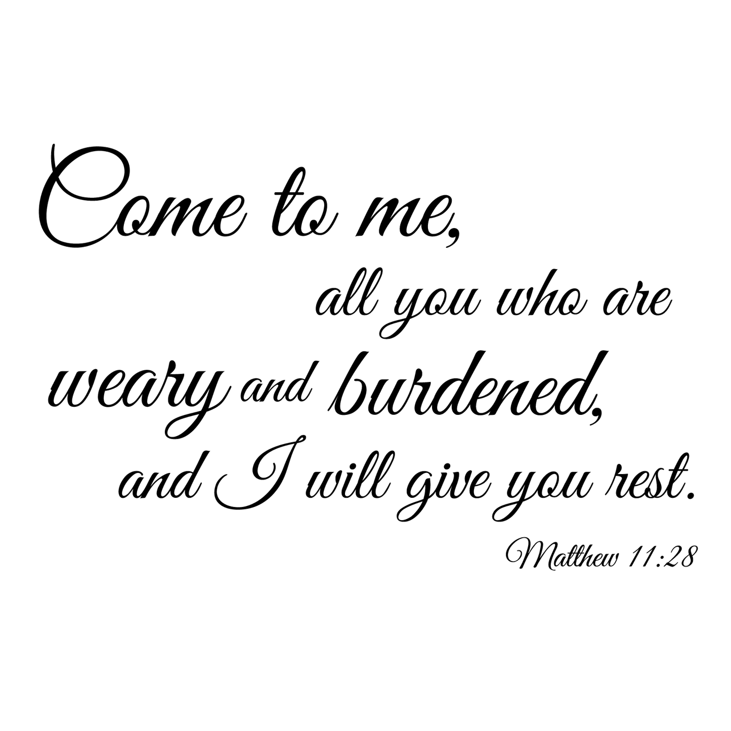 I Will Give You Rest - Matthew 11