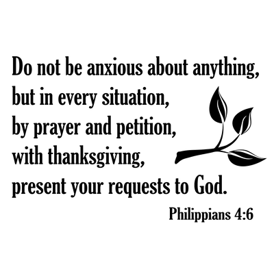Be Anxious For Nothing Wall Decal - Philippians 4:6