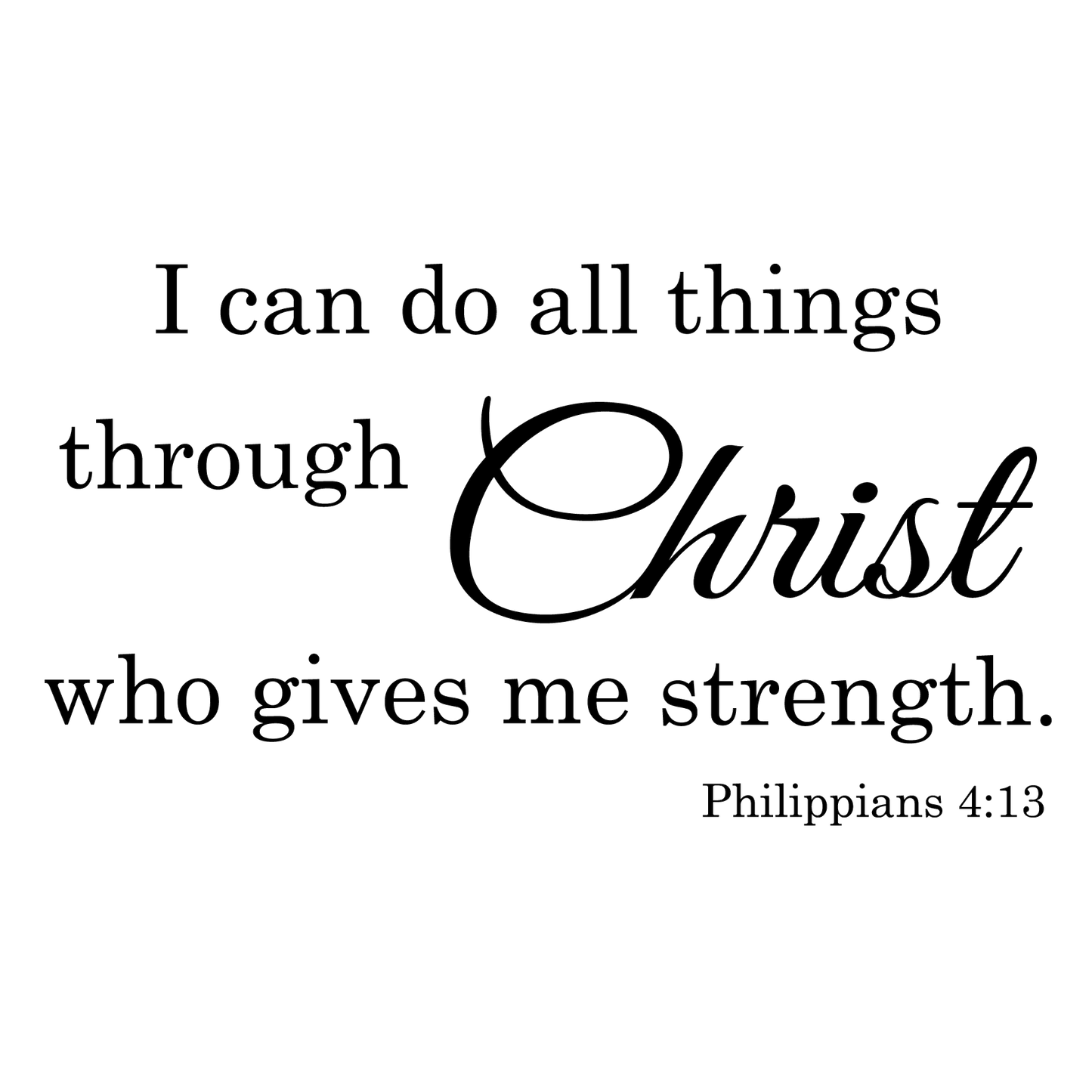 I Can Do All Things - Philippians 4:13