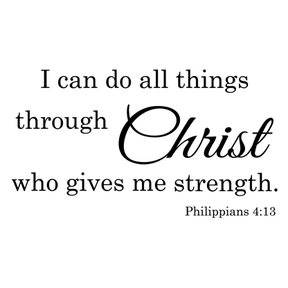I Can Do All Things - Philippians 4:13