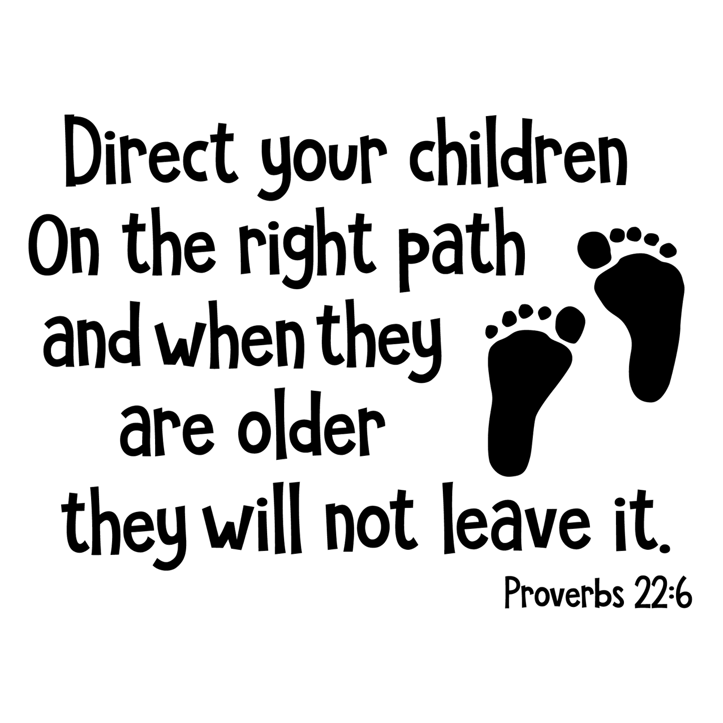 Direct Your Children On The Path Wall Decal - Proverbs 22:6