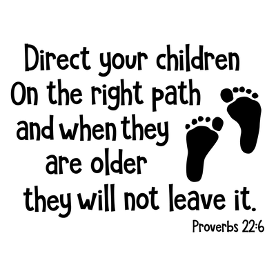 Direct Your Children On The Path Wall Decal - Proverbs 22:6