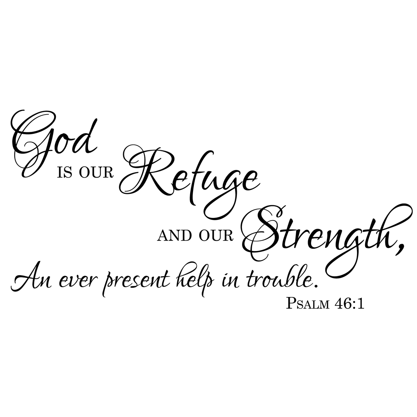 God Is Our Refuge Wall Decal - Psalm 46:1