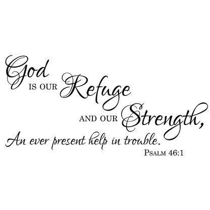 God Is Our Refuge Wall Decal - Psalm 46:1