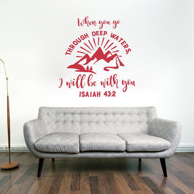 When You Go Through Deep Waters I Will Be With You Wall Decal - Isaiah 43:2
