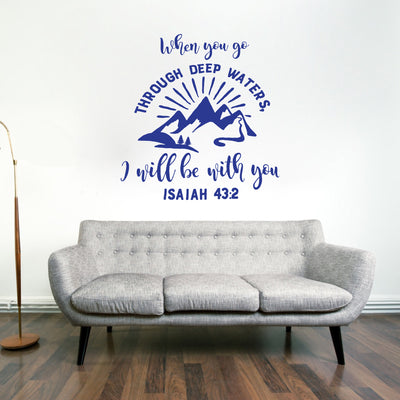 When You Go Through Deep Waters I Will Be With You Wall Decal - Isaiah 43:2