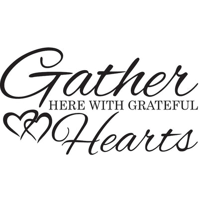 Gather Here With Grateful Hearts Wall Quote