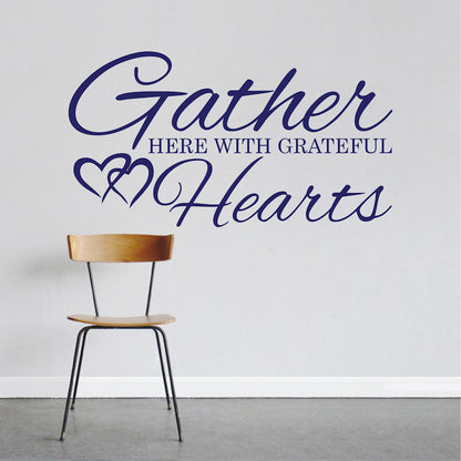Gather Here With Grateful Hearts Wall Quote