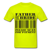 Father of the Bride Unisex Classic T-Shirt - safety green