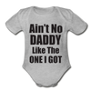 Ain't No Daddy Organic Short Sleeve Baby Bodysuit - heather gray