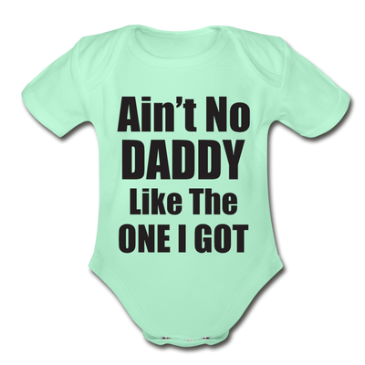 Ain't No Daddy Organic Short Sleeve Baby Bodysuit - light mint