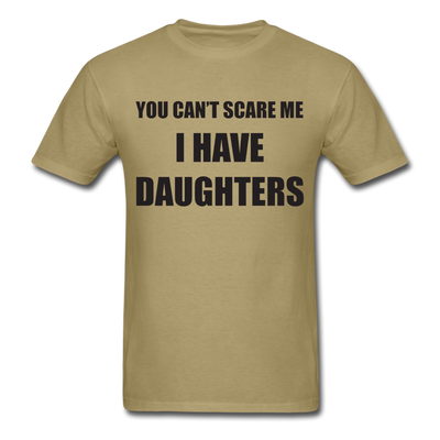 I Have Daughters Unisex Classic T-Shirt - khaki