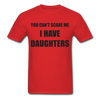 I Have Daughters Unisex Classic T-Shirt - red