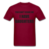 I Have Daughters Unisex Classic T-Shirt - burgundy