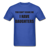 I Have Daughters Unisex Classic T-Shirt - royal blue