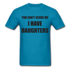 I Have Daughters Unisex Classic T-Shirt - turquoise