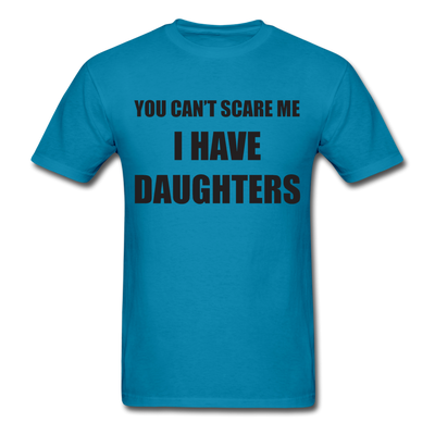 I Have Daughters Unisex Classic T-Shirt - turquoise