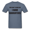 I Have Daughters Unisex Classic T-Shirt - denim