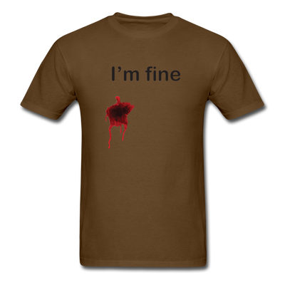 I'm Fine Unisex Classic T-Shirt - brown