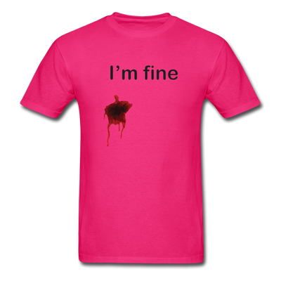 I'm Fine Unisex Classic T-Shirt - fuchsia