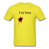 I'm Fine Unisex Classic T-Shirt - yellow