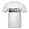 That's How I Roll Star Wars Unisex Classic T-Shirt - light heather gray