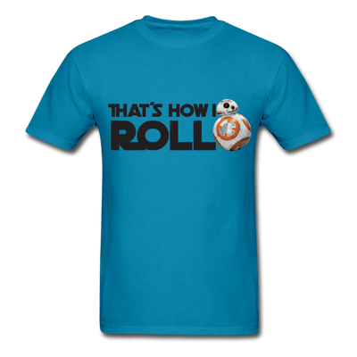 That's How I Roll Star Wars Unisex Classic T-Shirt - turquoise