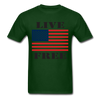 Live Free Unisex Classic T-Shirt - forest green