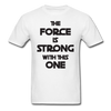 The Force Unisex Classic T-Shirt - white