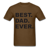 Best Dad Ever Unisex Classic T-Shirt - brown