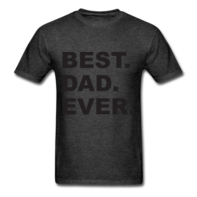 Best Dad Ever Unisex Classic T-Shirt - heather black