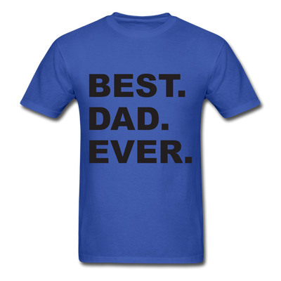 Best Dad Ever Unisex Classic T-Shirt - royal blue